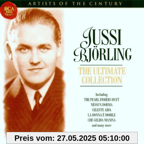 Artists of the Century - Jussi Björling - The Ultimate Collection Artists of the Century - Jussi Björling - The Ultimate Collection von Jussi Björling
