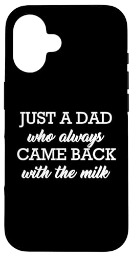 Just A Dad Who Always Came Back With The Milk Hülle für iPhone 16 Just A Dad Who Always Came Back With The Milk Hülle für iPhone 16 von Just A Dad Who Always Came Back With The Milk