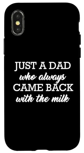 Just A Dad Who Always Came Back With The Milk Hülle für iPhone X/XS Just A Dad Who Always Came Back With The Milk Hülle für iPhone X/XS von Just A Dad Who Always Came Back With The Milk