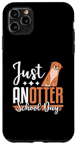 Just Anotter Schultags-Otter, Tierliebhaber, lustiger Otter Hülle für iPhone 11 Pro Max Just Anotter Schultags-Otter, Tierliebhaber, lustiger Otter Hülle für iPhone 11 Pro Max von Just Anotter School Day Funny Otter Gift