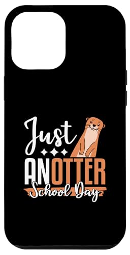 Just Anotter Schultags-Otter, Tierliebhaber, lustiger Otter Hülle für iPhone 12 Pro Max Just Anotter Schultags-Otter, Tierliebhaber, lustiger Otter Hülle für iPhone 12 Pro Max von Just Anotter School Day Funny Otter Gift