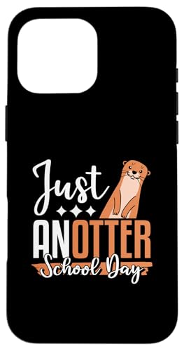 Just Anotter Schultags-Otter, Tierliebhaber, lustiger Otter Hülle für iPhone 16 Pro Max Just Anotter Schultags-Otter, Tierliebhaber, lustiger Otter Hülle für iPhone 16 Pro Max von Just Anotter School Day Funny Otter Gift