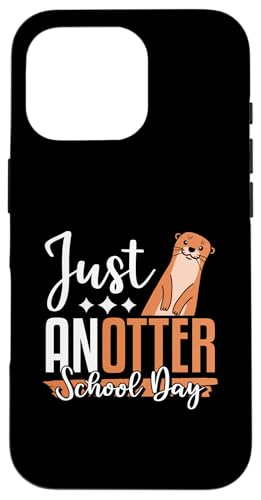 Just Anotter Schultags-Otter, Tierliebhaber, lustiger Otter Hülle für iPhone 16 Pro Just Anotter Schultags-Otter, Tierliebhaber, lustiger Otter Hülle für iPhone 16 Pro von Just Anotter School Day Funny Otter Gift
