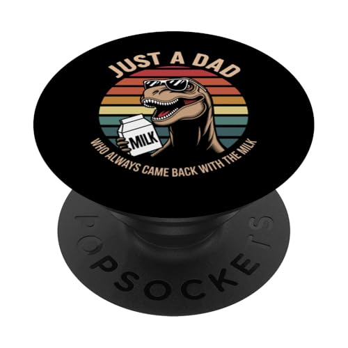 T-Rex Lustige Vatertagsmilch PopSockets Klebender PopGrip von Just a Dad who always came back with the Milk