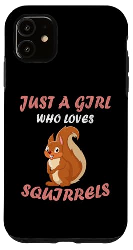 Cute Just A Girl Who Loves Eichhörnchen Tiere Frauen und Mädchen Hülle für iPhone 11 Cute Just A Girl Who Loves Eichhörnchen Tiere Frauen und Mädchen Hülle für iPhone 11 von Just a girl who loves Apparel for girls and women