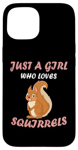 Cute Just A Girl Who Loves Eichhörnchen Tiere Frauen und Mädchen Hülle für iPhone 15 Cute Just A Girl Who Loves Eichhörnchen Tiere Frauen und Mädchen Hülle für iPhone 15 von Just a girl who loves Apparel for girls and women