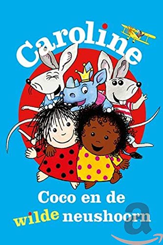 Caroline, Coco en de Wilde Neushoor von Just4kids Just4kids