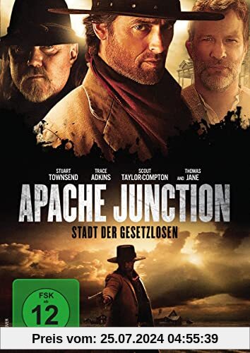 Apache Junction – Stadt der Gesetzlosen von Justin Lee