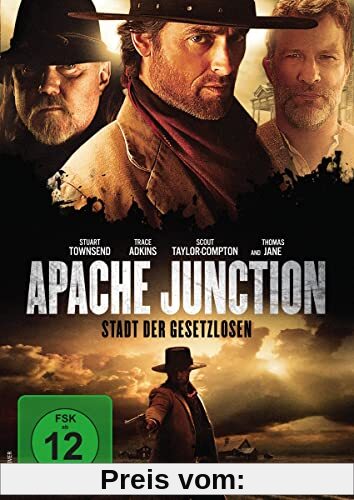 Apache Junction – Stadt der Gesetzlosen von Justin Lee
