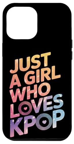 Kpop Nur ein Mädchen, das Kpop liebt Hülle für iPhone 12 Pro Max von K-Pop Music Korean Pop