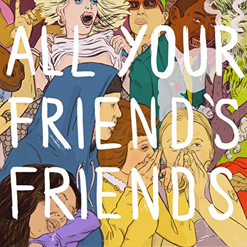 All Your Friend Friends von K RECORDS