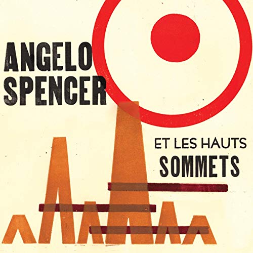 Angelo Spencer et les Hauts Sommets [Vinyl LP] von K RECORDS