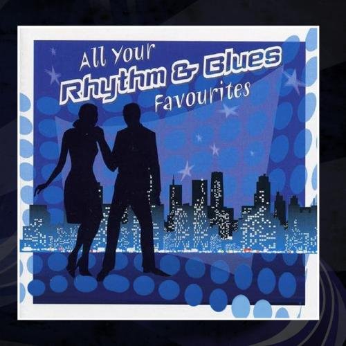 All Your Rhythm & Blues Favourites All Your Rhythm & Blues Favourites von K-tel