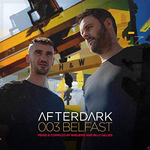 Afterdark 003-Belfast-Sneijder & Billy Gillies von !K7 RECORD (Rough Trade)