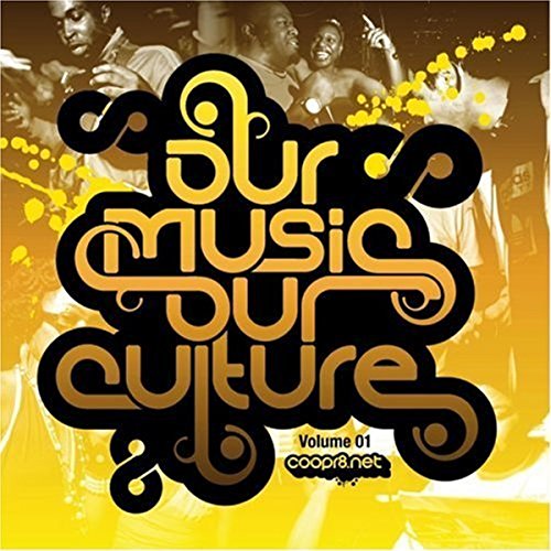 Presents: Our Music Our Cultur Presents: Our Music Our Cultur von K7
