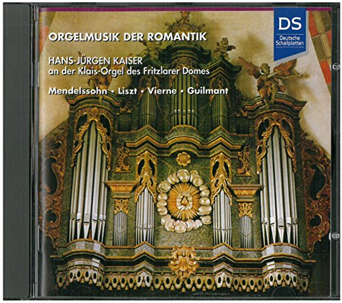 Das Orgelportrait - Orgelmusik der Romantik (die Klais-Orgel des Domes zu Fritzlar) von KAISER,HANS-JÜRGEN