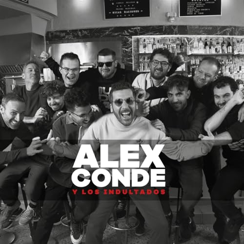 Alex Conde y los Indultados Alex Conde y los Indultados von KARONTE