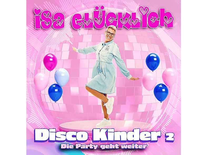 Isa Glücklich - Disco Kinder 2-Die Party Geht Weiter (CD) von KARUSSELL