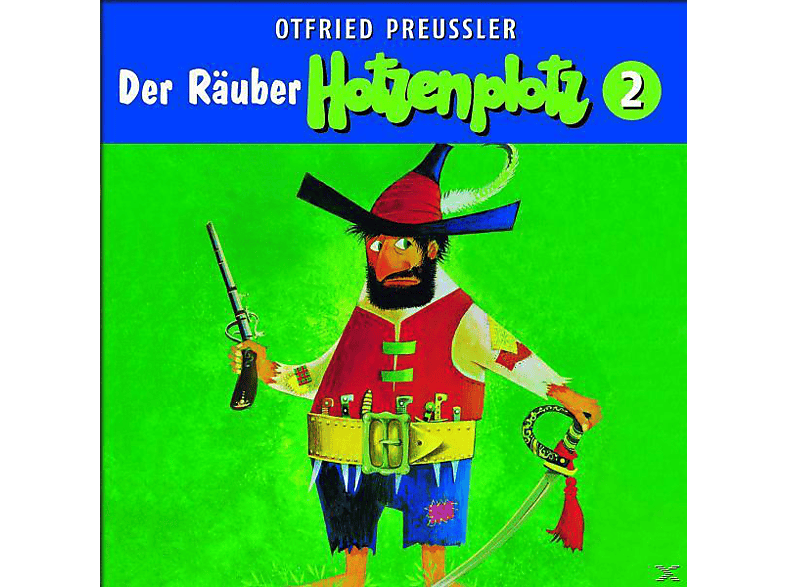 Otfried Preussler - 02: Der Räuber Hotzenplotz (Neuproduktion) (CD) von KARUSSELL