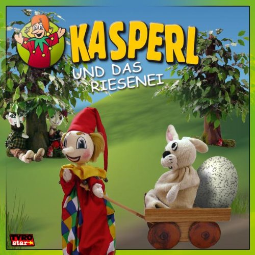 Kasperl und das Riesenei von KASPERL