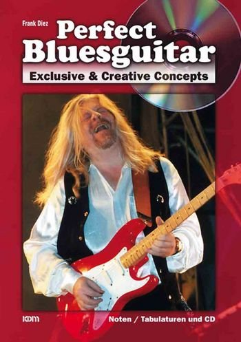 Perfect Bluesguitar (+CD): Exclusive and creative concepts von KDM Verlag Diertrich Kessler