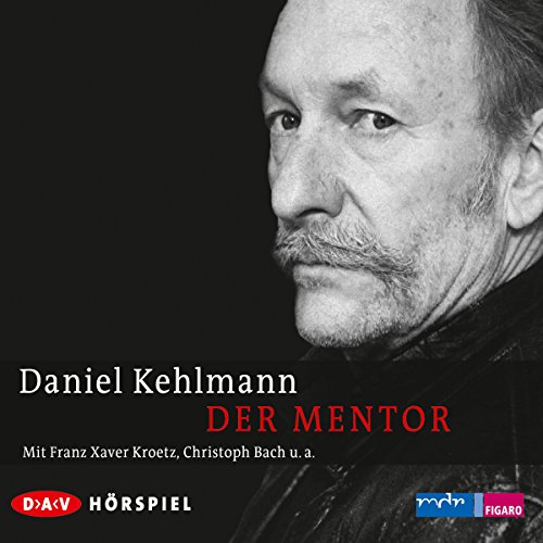 Der Mentor von KEHLMANN,DANIEL