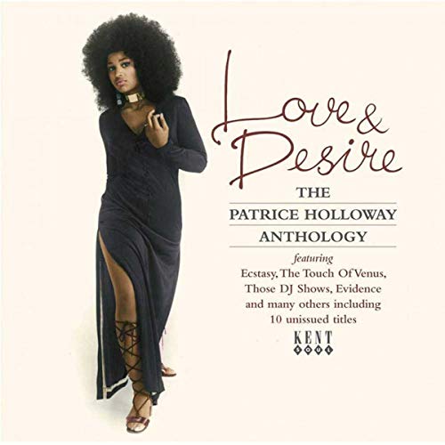 Love & Desire-the Patrice Holloway Anthology von KENT
