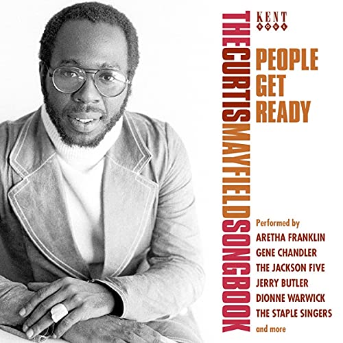 People Get Ready-the Curtis Mayfield Songbook von KENT