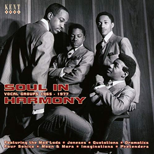 Soul in Harmony-Vocal Groups 1967-1977 von KENT