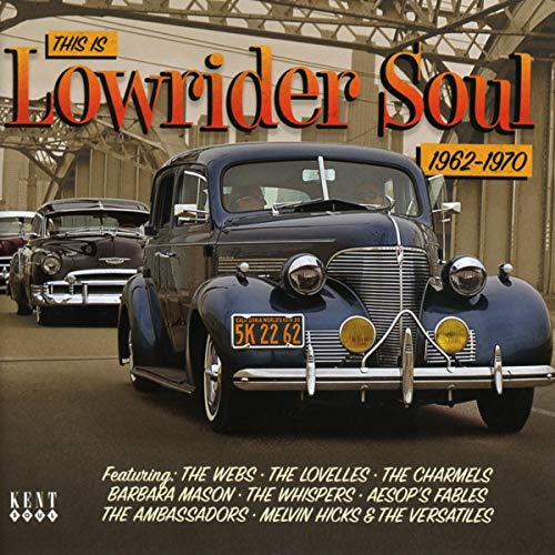 This Is Lowrider Soul 1962-1970 This Is Lowrider Soul 1962-1970 von KENT