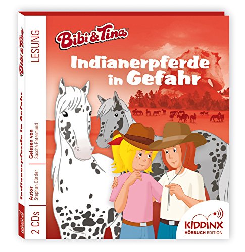 Bibi und Tina Hörbuch - Indianerpferde in Gefahr von KIDDINX Media GmbH