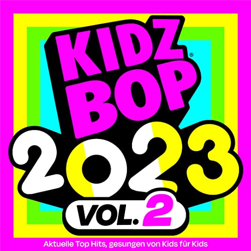 Kidz Bop 2023 Vol. 2 Kidz Bop 2023 Vol. 2 von UNIVERSAL MUSIC GROUP