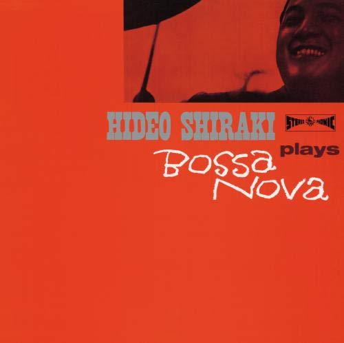 Shiraki Hideo Plays Bossa Nova (Shm-Cd/Remaster) von KING