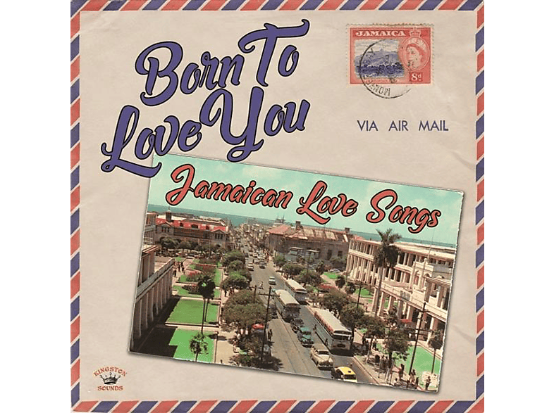 VARIOUS - BORN TO LOVE YOU JAMAICAN SONGS (CD) von KINGSTON S