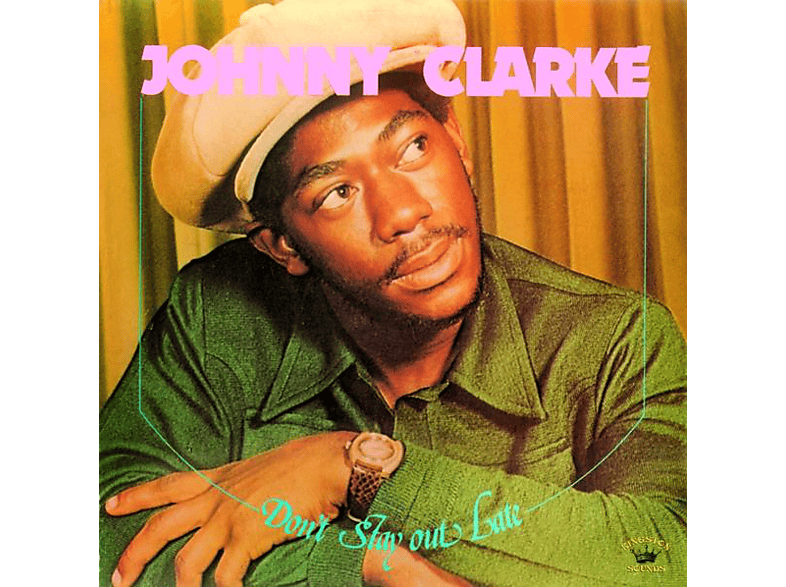 Johnny Clarke - Don't Stay Out Late (CD) von KINGSTON SOUNDS