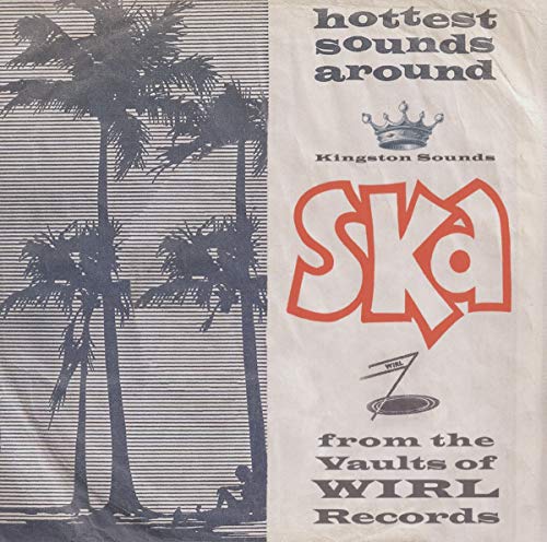 Ska!from the Vaults of Wirl Records [Vinyl LP] von KINGSTON SOUNDS