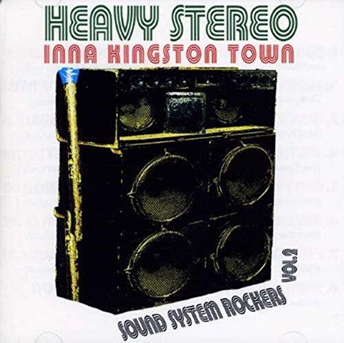 Heavy Stereo Inna Kingston Town-Sound System Rocke von KINGSTON
