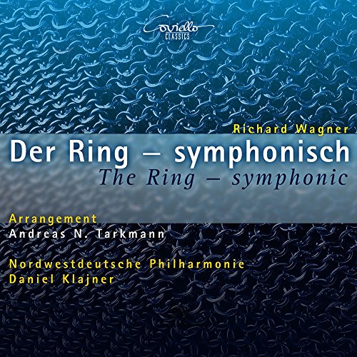 Wagner: Der Ring - symphonisch (arr. Andreas N. Tarkmann) von KLAJNER/NORDWESTDEUTSCHE PHILHARMONIE