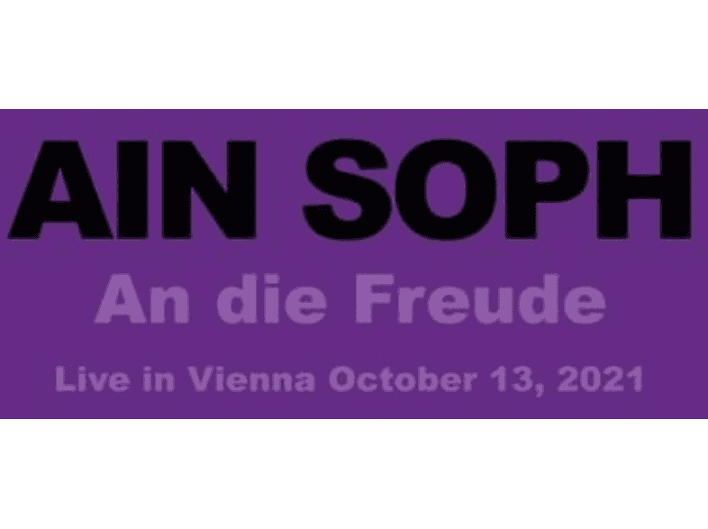 Ain Soph - AN DIE FREUDE(LIVE IN VIENNA 2021) (CD) von KLANGGALER