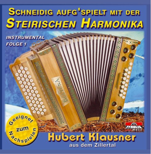 Schneidig Aufg'Spielt mit d.Steierischen Harmonika Schneidig Aufg'Spielt mit d.Steierischen Harmonika von KLAUSNER,HUBERT