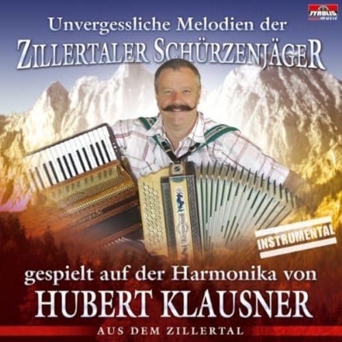 Unvergessliche Melodien d.Zillertaler Schürzenjäge Unvergessliche Melodien d.Zillertaler Schürzenjäge von KLAUSNER,HUBERT
