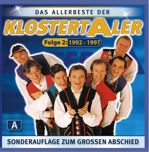 Das Allerbeste der...Folge 2 ( 1992 - 1997) - 40 Originalaufnahmen - Sonderauflage zum großen Abschied von KLOSTERTALER