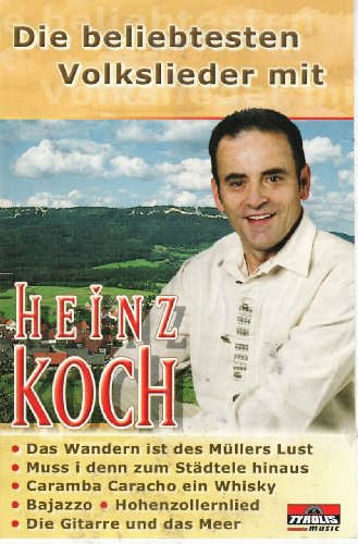 Die Beliebtesten Volkslieder mit Heinz Koch [Musikkassette] [Musikkassette] von KOCH,HEINZ