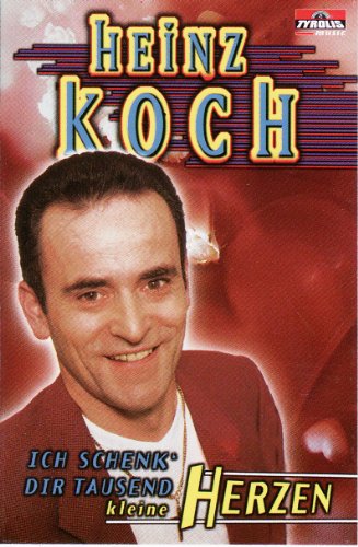 Ich Schenk Dir Tausend Herzen [Musikkassette] [Musikkassette] von KOCH,HEINZ
