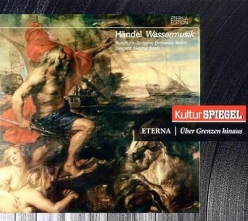 Wassermusik/Feuerwerksmusik(Kulturspiegel-Edition) von KOCH,HELMUT/RUNDFUNK-SINFONIEORCHESTER BERLIN