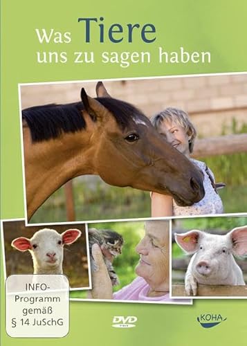 Was Tiere uns zu sagen haben, 1 DVD von KOHA-Verlag