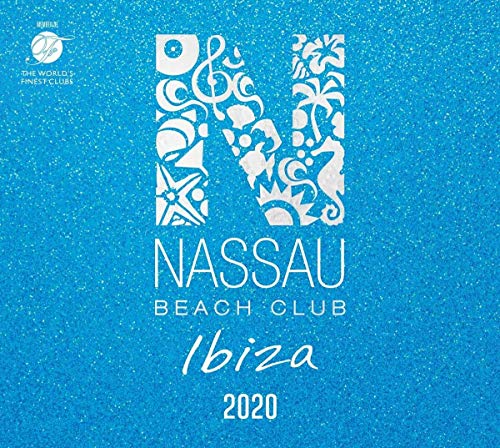 Nassau Beach Club Ibiza 2020“ Compilation von KONTOR REC