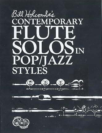 Contemporary Flute Solos in Pop/Jazz Styles - f. Flöte & Klavier - Bill Holcombe Contemporary Flute Solos in Pop/Jazz Styles - f. Flöte & Klavier - Bill Holcombe von KORN