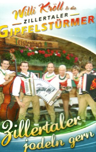 Zillertaler Jodeln Gern [Musikkassette] [Musikkassette] von KRÖLL,WILLI & ZILLERTALER GIPFELSTÜRMER