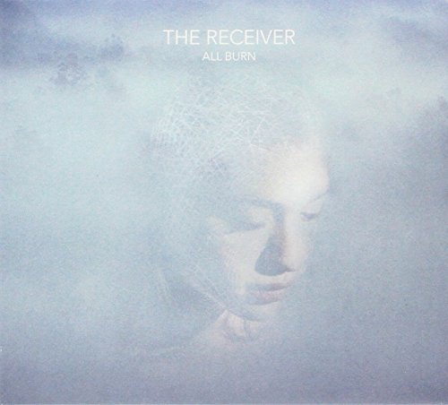 Receiver - All Burn - von KSCOPE